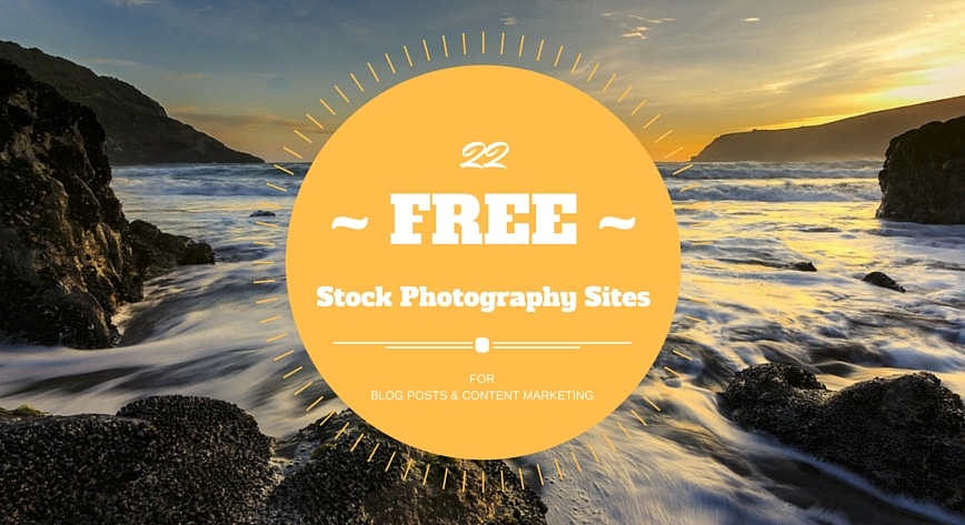 21 Free Stock Photography Sites for Blog Posts & Content Marketing